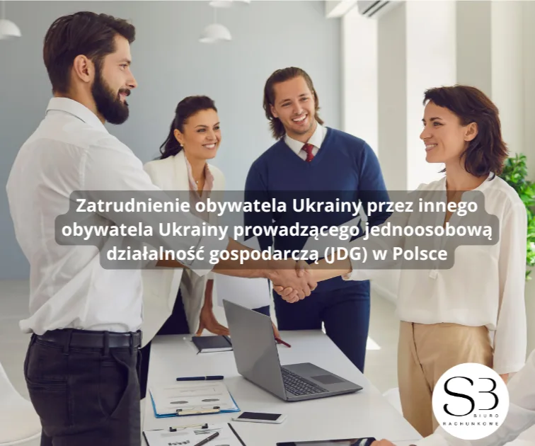 Zatrudnienie obywatela Ukrainy przez innego obywatela Ukrainy prowadzącego jednoosobową działalność gospodarczą (JDG) w Polsce